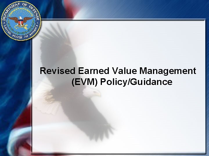 Revised Earned Value Management (EVM) Policy/Guidance 