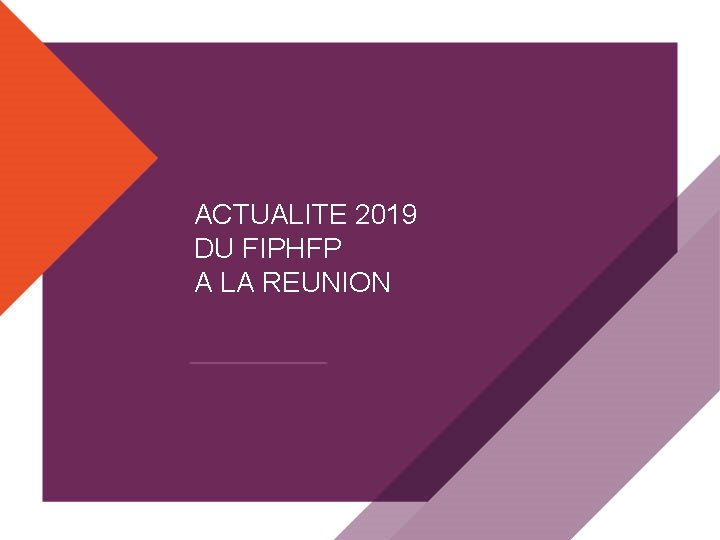 ACTUALITE 2019 DU FIPHFP A LA REUNION 