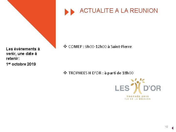 ACTUALITE A LA REUNION Les évènements à venir, une date à retenir: 1 er