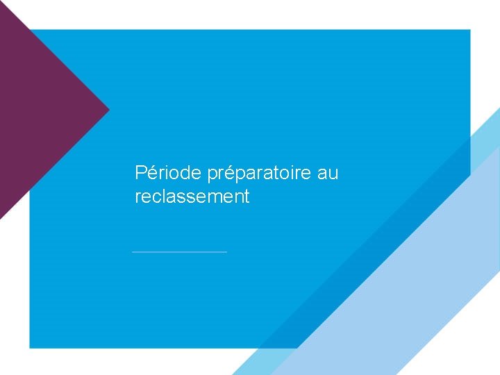 Période préparatoire au reclassement 