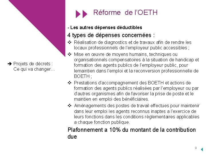 Réforme de l’OETH - Les autres dépenses déductibles 4 types de dépenses concernées :