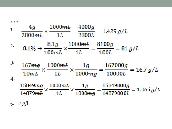 … 1. 2. 3. 4. 5. 2 g/L 