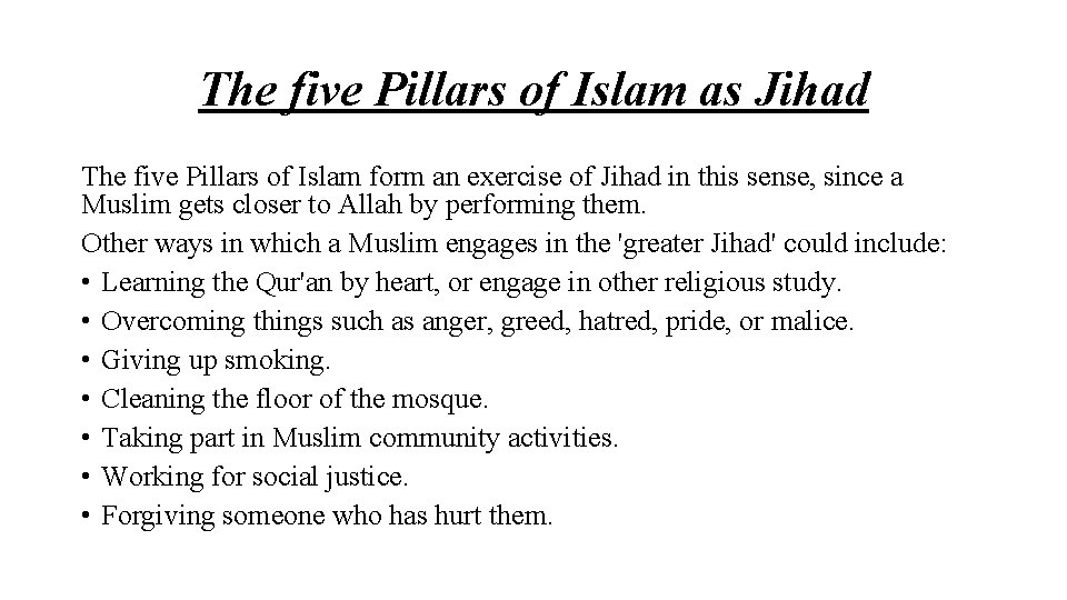 The five Pillars of Islam as Jihad The five Pillars of Islam form an