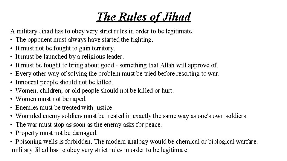 The Rules of Jihad A military Jihad has to obey very strict rules in