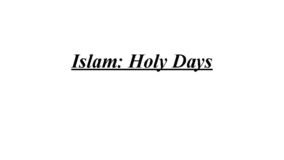 Islam: Holy Days 