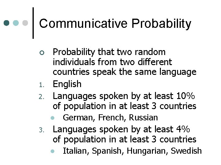 Communicative Probability ¢ 1. 2. Probability that two random individuals from two different countries