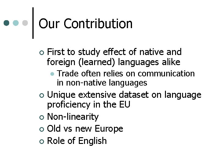 Our Contribution ¢ First to study effect of native and foreign (learned) languages alike