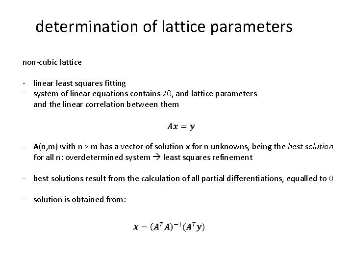 determination of lattice parameters non-cubic lattice - linear least squares fitting - system of