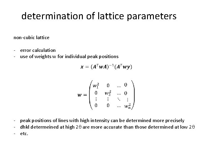 determination of lattice parameters non-cubic lattice - error calculation - use of weights w determination of lattice parameters non-cubic lattice - error calculation - use of weights w