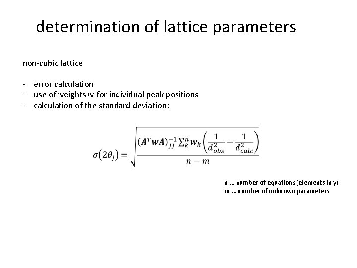 determination of lattice parameters non-cubic lattice - error calculation - use of weights w