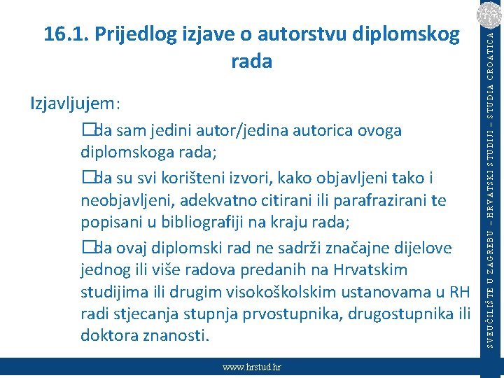 Izjavljujem: � da sam jedini autor/jedina autorica ovoga diplomskoga rada; � da su svi