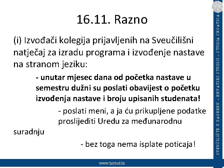 (i) Izvođači kolegija prijavljenih na Sveučilišni natječaj za izradu programa i izvođenje nastave na