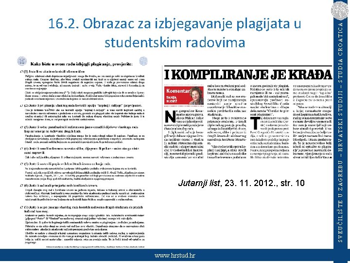 Jutarnji list, 23. 11. 2012. , str. 10 www. hrstud. hr SVEUČILIŠTE U ZAGREBU