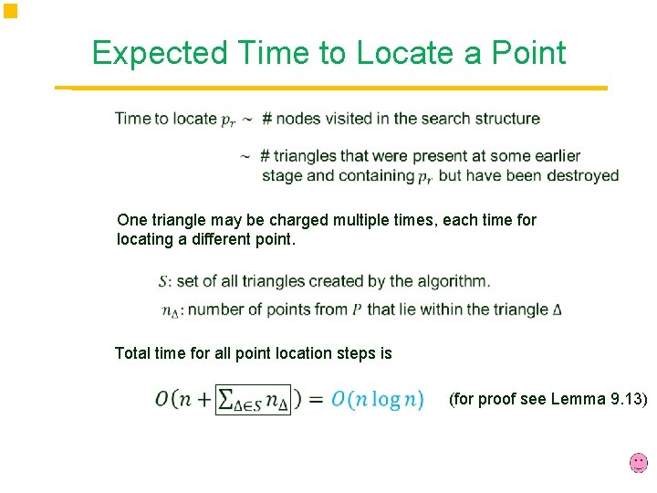 Expected Time to Locate a Point One triangle may be charged multiple times, each