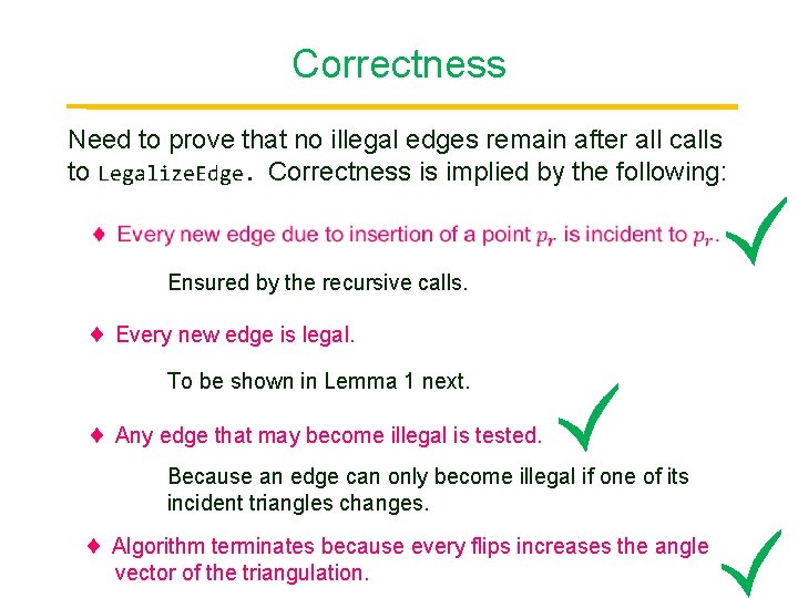 Correctness Need to prove that no illegal edges remain after all calls Point to