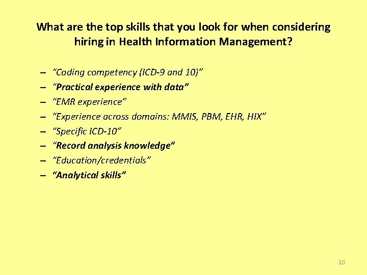 What are the top skills that you look for when considering hiring in Health