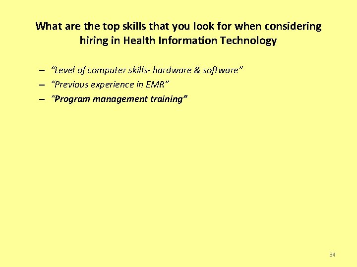 What are the top skills that you look for when considering hiring in Health