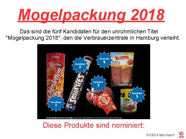 Mogelpackung 2018 Das sind die fünf Kandidaten für den unrühmlichen Titel "Mogelpackung 2018", den