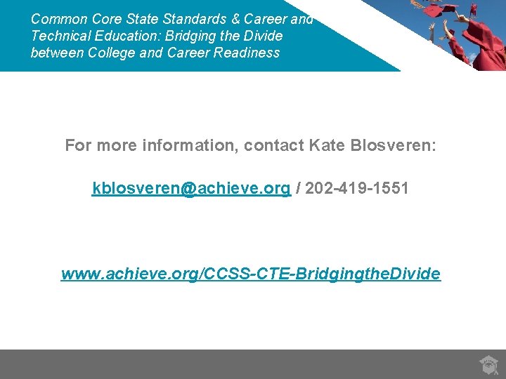 Common Core State Standards & Career and Technical Education: Bridging the Divide between College