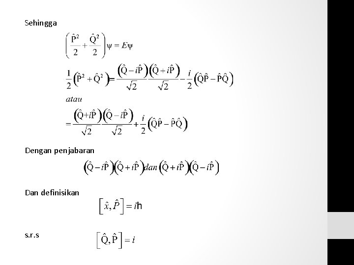 Sehingga Dengan penjabaran Dan definisikan s. r. s Sehingga Dengan penjabaran Dan definisikan s. r. s
