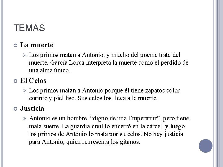 TEMAS La muerte Ø El Celos Ø Los primos matan a Antonio, y mucho