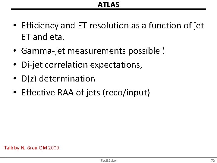 ATLAS • Efficiency and ET resolution as a function of jet ET and eta.
