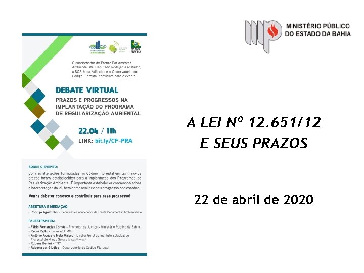 A LEI Nº 12. 651/12 E SEUS PRAZOS 22 de abril de 2020 