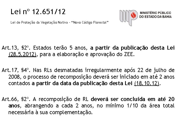 Lei nº 12. 651/12 Lei de Proteção da Vegetação Nativa – “Novo Código Florestal”