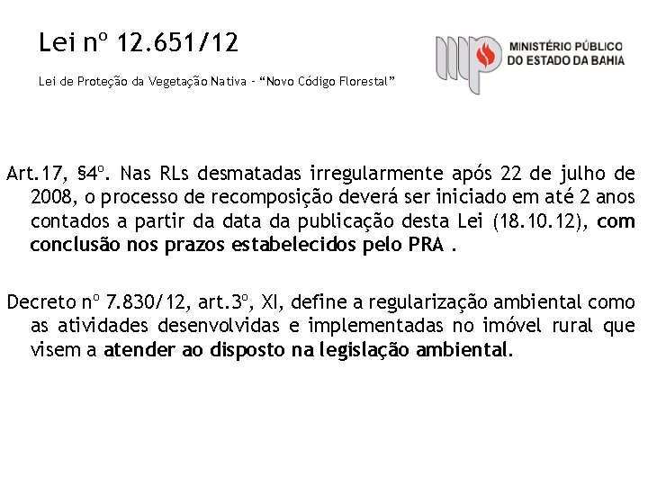 Lei nº 12. 651/12 Lei de Proteção da Vegetação Nativa – “Novo Código Florestal”