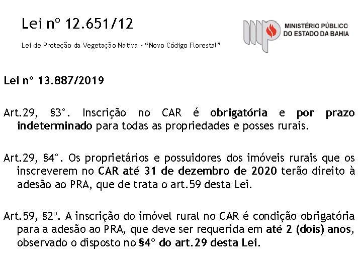 Lei nº 12. 651/12 Lei de Proteção da Vegetação Nativa – “Novo Código Florestal”