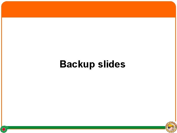 Backup slides 