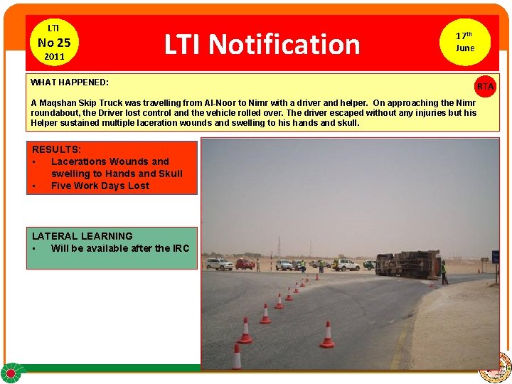 LTI No 25 2011 LTI Notification 17 th June WHAT HAPPENED: RTA A Maqshan