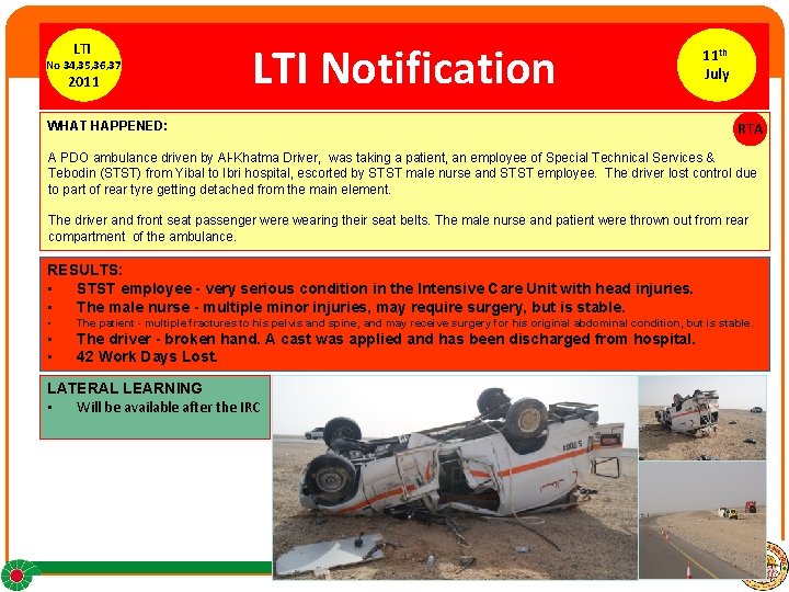 LTI No 34, 35, 36, 37 2011 LTI Notification 11 th July WHAT HAPPENED: