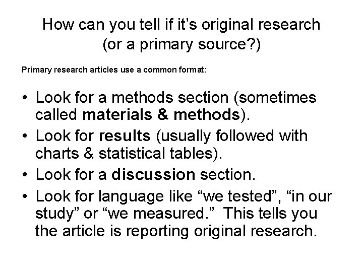 How can you tell if it’s original research (or a primary source? ) Primary