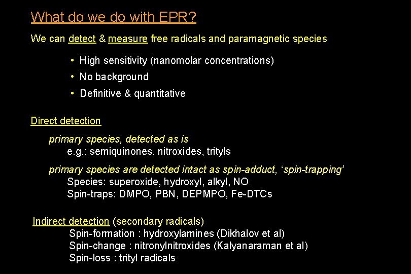 What do we do with EPR? We can detect & measure free radicals and