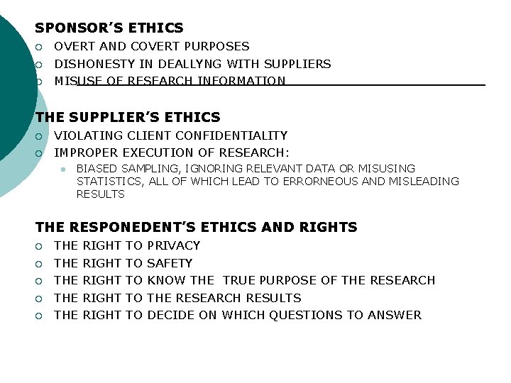 SPONSOR’S ETHICS ¡ ¡ ¡ OVERT AND COVERT PURPOSES DISHONESTY IN DEALLYNG WITH SUPPLIERS