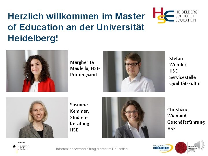 Herzlich willkommen im Master of Education an der Universität Heidelberg! Margherita Maulella, HSEPrüfungsamt Susanne