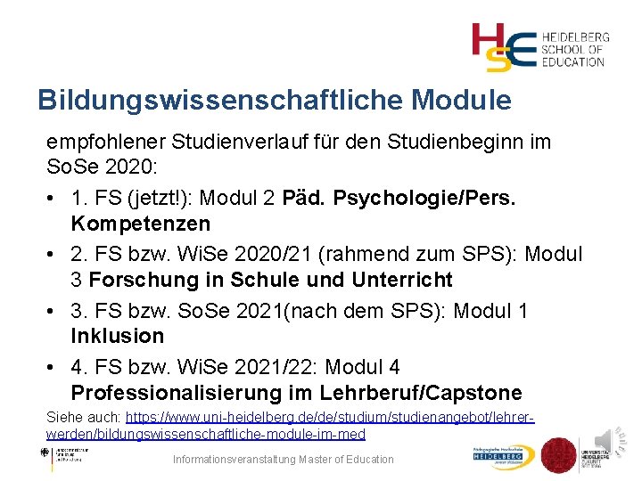 Bildungswissenschaftliche Module empfohlener Studienverlauf für den Studienbeginn im So. Se 2020: • 1. FS