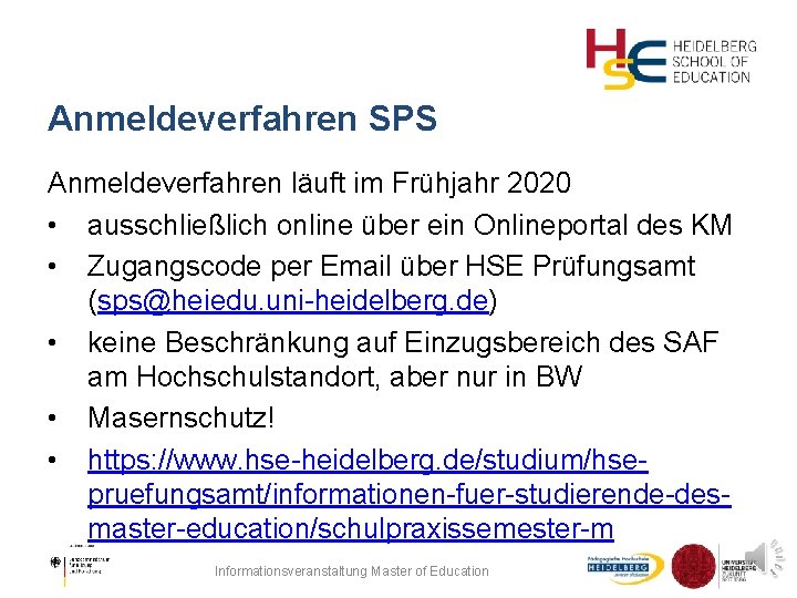 Anmeldeverfahren SPS Anmeldeverfahren läuft im Frühjahr 2020 • ausschließlich online über ein Onlineportal des