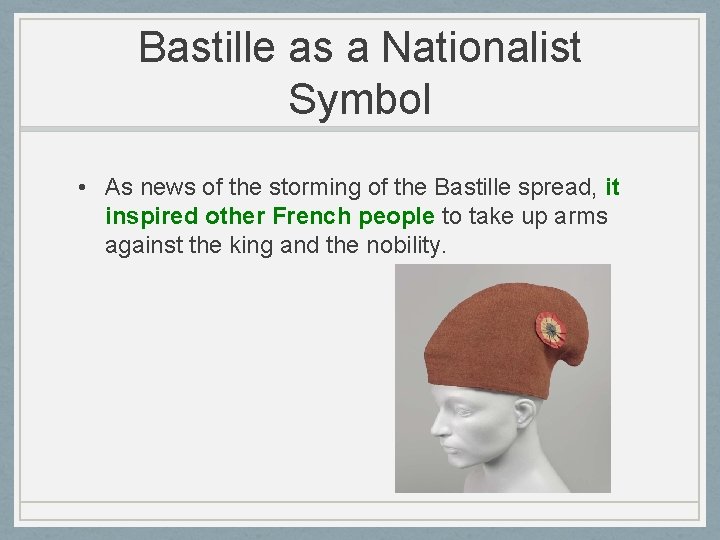 Bastille as a Nationalist Symbol • As news of the storming of the Bastille Bastille as a Nationalist Symbol • As news of the storming of the Bastille