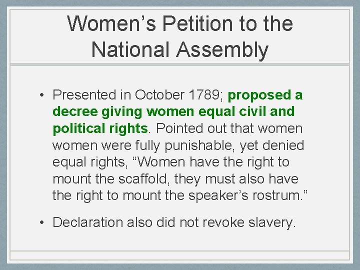 Women’s Petition to the National Assembly • Presented in October 1789; proposed a decree