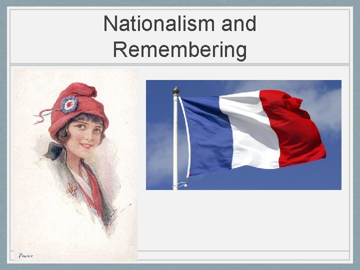 Nationalism and Remembering 