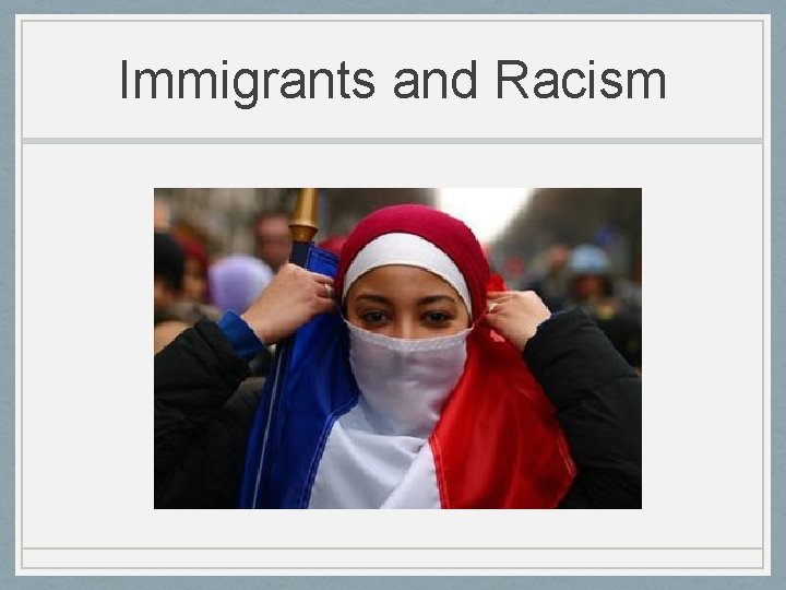 Immigrants and Racism 