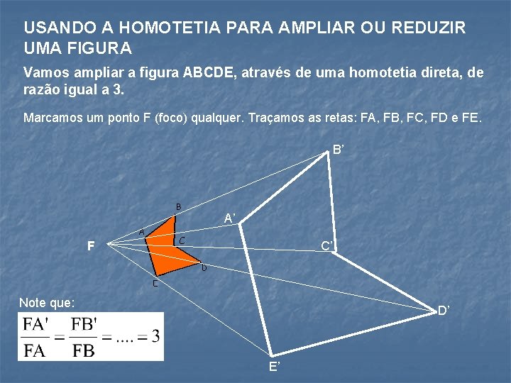 SEMELHANA AMPLIANDO CONCEITOS A HOMOTETIA Prof Ilydio Pereira