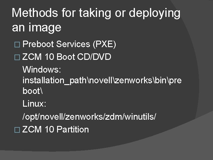 Methods for taking or deploying an image � Preboot Services (PXE) � ZCM 10