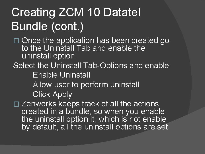 Creating ZCM 10 Datatel Bundle (cont. ) Once the application has been created go