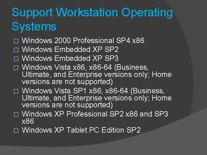 Support Workstation Operating Systems Windows 2000 Professional SP 4 x 86 Windows Embedded XP
