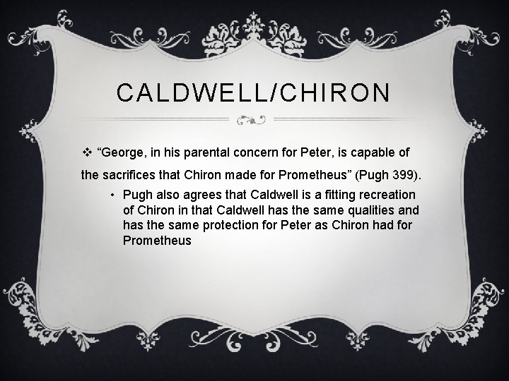 CALDWELL/CHIRON v “George, in his parental concern for Peter, is capable of the sacrifices
