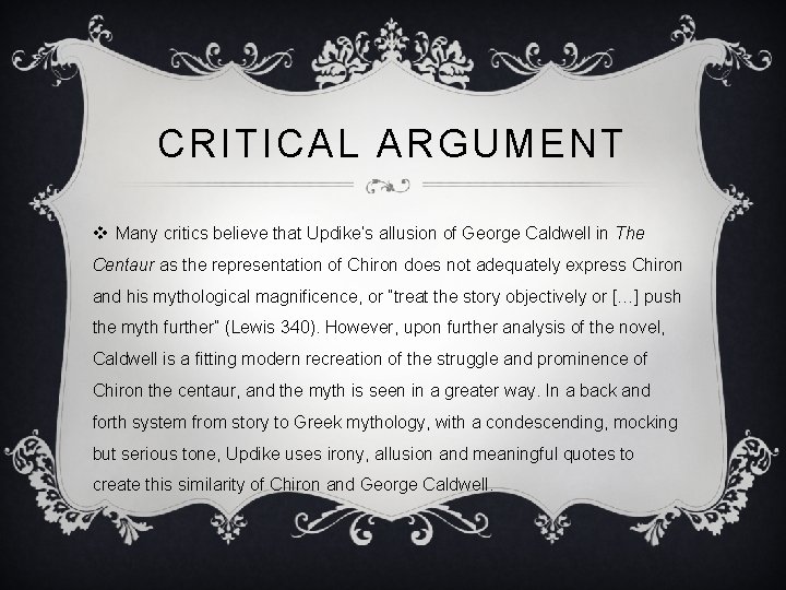 CRITICAL ARGUMENT v Many critics believe that Updike’s allusion of George Caldwell in The