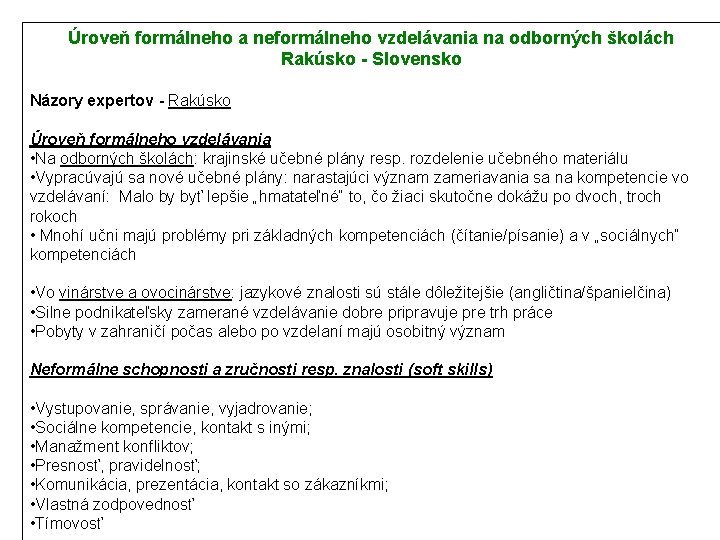 Úroveň formálneho a neformálneho vzdelávania na odborných školách Rakúsko - Slovensko Názory expertov -